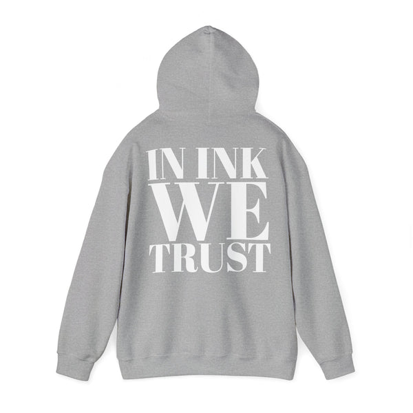 "In ink we trust” Back heavy fabric Hoodie