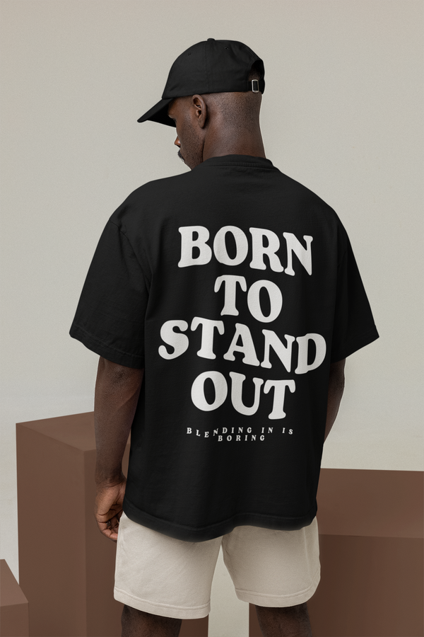 Born to stand out Tee